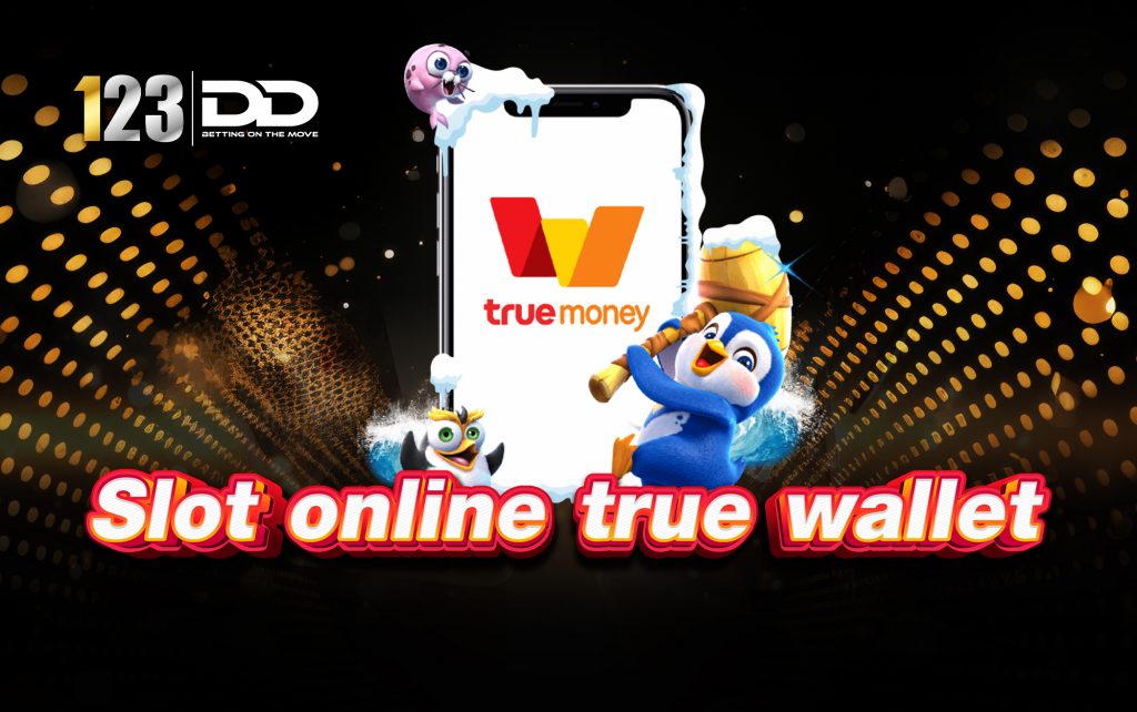 Slot online true wallet